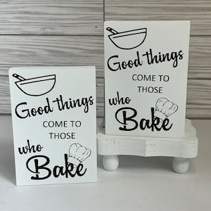 Good Things Come to Those Who Bake Kitchen Sign, Kitchen Baking Decorations, Farmhouse Baking Signs, Country Kitchen Decor