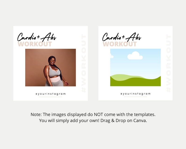 May include: Two Instagram post templates with the text "Cardio + Abs WORKOUT" in black text on a white background. The first template features a photo of a person wearing a sports bra and leggings. The second template features a cartoon illustration of a green hill and a white cloud against a blue sky. Both templates include the text "@yourinstagram" and "#WORKOUT".