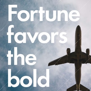 Fortune Favors the Bold - Hi-Res Download