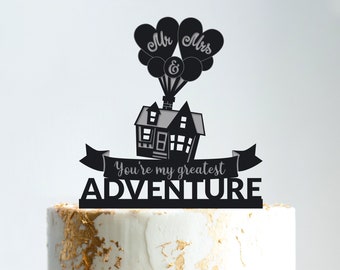 You're my greatest adventure up house wedding cake topper,Our greatest adventure up cake topper wedding,up house anniversary topper,B294