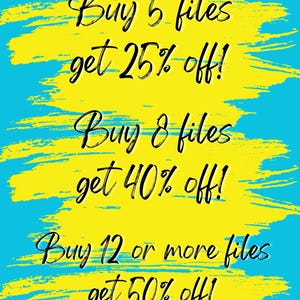 May include: A bright yellow brushstroke background on a cyan field with black cursive text reading: Buy 5 files get 25% off!, Buy 8 files get 40% off!, and Buy 12 or more files get 50% off! The design features bold, high-contrast colors and text.