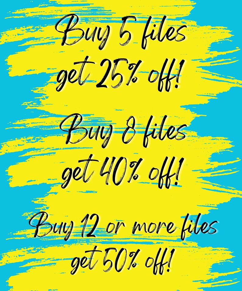 May include: A bright yellow brushstroke background on a cyan field with black cursive text reading: Buy 5 files get 25% off!, Buy 8 files get 40% off!, and Buy 12 or more files get 50% off! The design features bold, high-contrast colours and text.