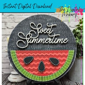 May include: Circular wooden sign with a watermelon design. The sign displays the words "Sweet Summertime" in white script. The watermelon slice has red and green sections with black seed details. The sign also has the text "Instant Digital Download" and "The Digital Makery".