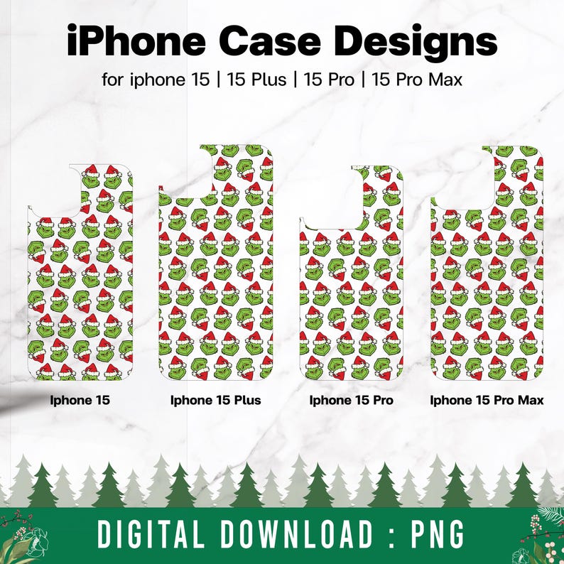 May include: Four iPhone case designs featuring a repeating pattern of green Grinch faces with red Santa hats on a white background. The designs are labeled "iPhone 15", "iPhone 15 Plus", "iPhone 15 Pro", and "iPhone 15 Pro Max". The text "DIGITAL DOWNLOAD: PNG" is at the bottom of the image.