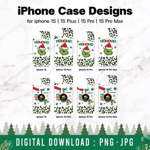 May include: Six different iPhone case designs featuring a Grinch character with a red Santa hat and the words "HO HO HO" on a white background with a leopard print pattern. The cases are for iPhone 15, 15 Plus, 15 Pro, and 15 Pro Max.