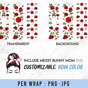 May include: A digital design featuring a woman with a messy bun and a red bow. The design includes a repeating pattern of red roses and green leaves. The text "INCLUDE MESSY BUNNY MOM SVG CUSTOMIZABLE BOW COLOR PEN WRAP: PNG・JPG" is also included in the design.