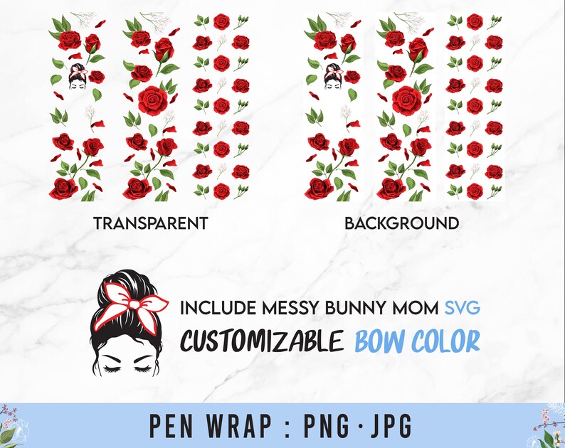 May include: A digital design featuring a woman with a messy bun and a red bow. The design includes a repeating pattern of red roses and green leaves. The text "INCLUDE MESSY BUNNY MOM SVG CUSTOMIZABLE BOW COLOR PEN WRAP: PNG・JPG" is also included in the design.