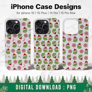 May include: Three iPhone cases with a white background and a repeating pattern of green Grinch-like characters and red and white candy canes. The text "iPhone Case Designs" is at the top of the image and the text "for iphone 15 | 15 Plus | 15 Pro | 15 Pro Max" is below the image of the cases. The text "DIGITAL DOWNLOAD : PNG" is at the bottom of the image.