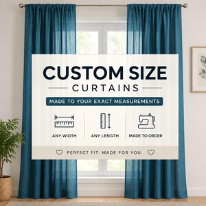 May include: Two floor-length teal curtains hanging on a rod. A central overlay displays the text: CUSTOM SIZE CURTAINS, MADE TO YOUR EXACT MEASUREMENTS, ANY WIDTH, ANY LENGTH, MADE TO ORDER, and PERFECT FIT. MADE FOR YOU. Icons of a ruler and sewing machine.