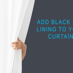 a hand holding a curtain with the words add black out lining to your curtain