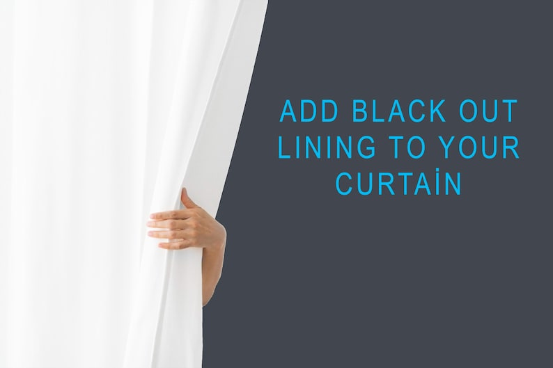 a hand holding a curtain with the words add black out lining to your curtain