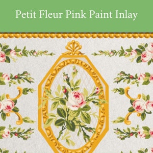 May include: A decorative floral design featuring pink roses and green leaves, set against a textured white background. The design includes an ornate gold frame and the text "Petit Fleur Pink Paint Inlay".