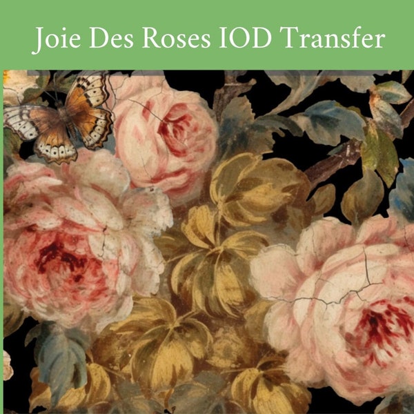 IOD Joie Des Roses Transfer * Iron Orchid Designs Floral Furniture Rub On Decal Vintage Cabbage Rose Transfers