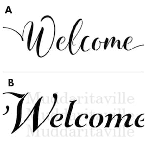May include: Black cursive text that reads "Welcome" on a white background. The word is in a stylish script font, perfect for home decor or signage.