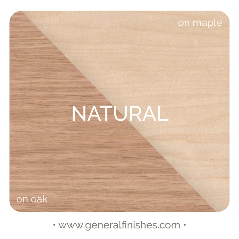 May include: A wood finish comparison showing the "NATURAL" finish on both oak and maple wood. The text "www.generalfinishes.com" is at the bottom of the image.