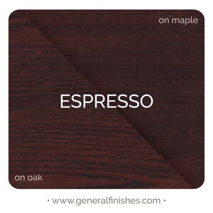 May include: Espresso wood stain color swatch on oak and maple wood. The stain is a dark brown color.  ESPRESSO. www.generalfinishes.com
