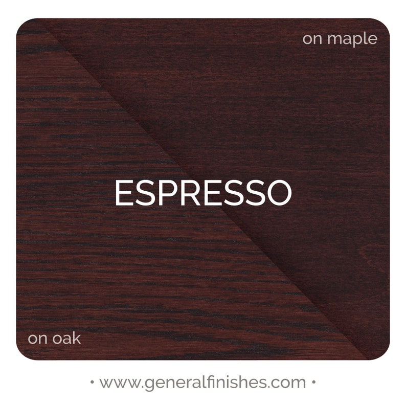 May include: Espresso wood stain color swatch on oak and maple wood. The stain is a dark brown color.  ESPRESSO. www.generalfinishes.com