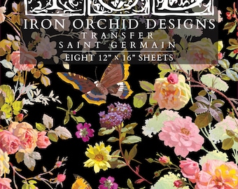 May include: A black background is covered with colorful flowers and butterflies. The text "IRON ORCHID DESIGNS TRANSFER SAINT GERMAIN EIGHT 12" x 16" SHEETS" is displayed in white. The flowers are pink, yellow, and red.