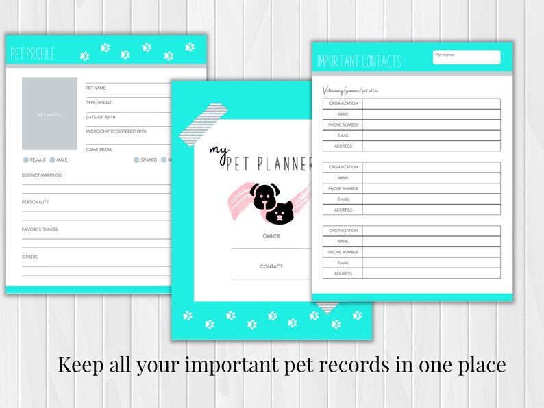 May include: A turquoise and white printable pet planner with paw prints and a cute dog illustration. The planner includes sections for pet profile, important contacts, and veterinary information. The text "my pet planner" is written in pink and black.