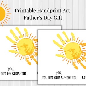 May include: Printable Father's Day craft with a handprint sun design. The text reads "Dad, you are my sunshine!" and "Dad, you are our sunshine! Love."