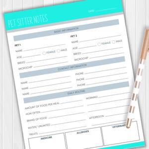 May include: A printable pet sitter notes sheet with sections for basic information, contact information, daily routine, allergies, veterinary information, and treats and medicine. The sheet is designed for two pets.