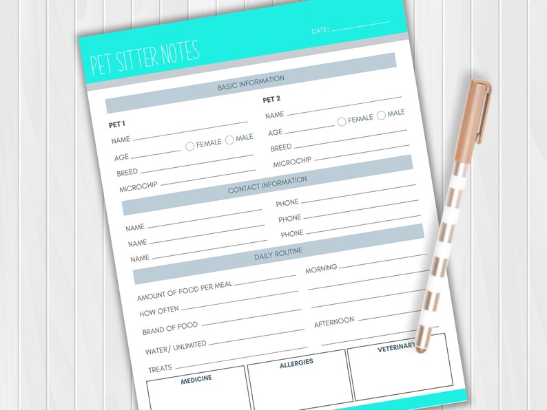 May include: A printable pet sitter notes sheet with sections for basic information, contact information, daily routine, allergies, veterinary information, and treats and medicine. The sheet is designed for two pets.