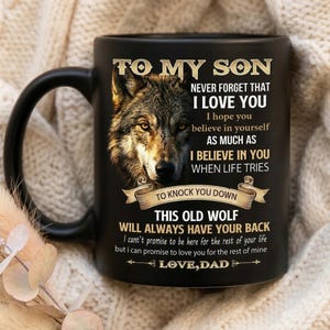 To My Son Mug From Dad, Never Forget That I Love You, Wolf Son Mug, Birthday Gift For Son, Fathers Day, Christmas Gift