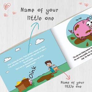 May include: A children's book with illustrations of a horse, a pig, and a boy making mud. The book has the text "Name of your little one" on the cover.