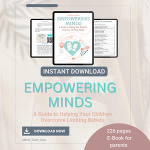 May include: An advertisement for an e-book titled "Empowering Minds: A Guide to Helping Your Children Overcome Limiting Beliefs." The cover features a heart-shaped design with two figures. The ad includes the text "Instant Download" and "Download Now."