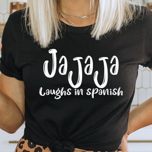 JAJAJA Spanish Shirt for Men, Funny Latina Shirts, Latino Gifts, Spanish Teacher Gifts,Funny Spanish Shirts, Latino humor,funny Mexico shirt