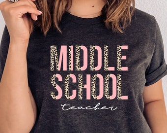 Middle School Teacher Shirt, Leopard Print, Teacher Appreciation