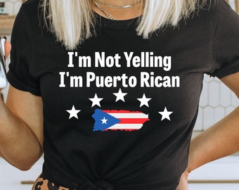 Puerto Rican Pride Shirt, "I'm Not Yelling" Bella Canvas Tee