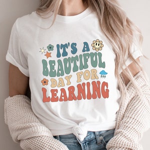 It's A Beautiful Day For Learning T-Shirt Gift for Teacher Groovy Tshirt Teacher Life Gift For Teacher It's A Beautiful Day Retro shirt Teac