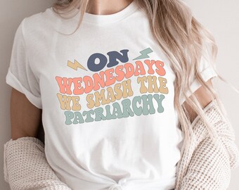 On Wednesdays We Smash The Patriarchy Tee, Feminism Shirt