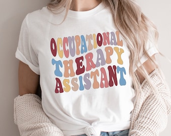 Occupational Therapy Assistant tshirt, Occupational Therapist Assistant Tshirt, Occupational Therapy Shirt, OTA Sweatshirt OTA Shirt