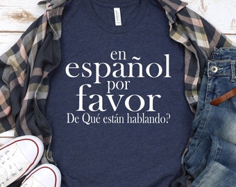 Dimelo En Espanol Por Favor T-Shirt, Spanish Teacher Gift