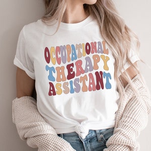 Occupational Therapy Assistant tshirt, Occupational Therapist Assistant Tshirt, Occupational Therapy Shirt, OTA Sweatshirt OTA Shirt