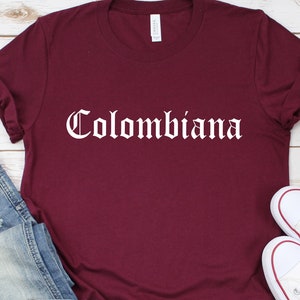COLOMBIANA, Colombia Gift Latina Shirt Latina Gift Unisex Jersey Short Sleeve Tee Colombiana Shirt Colombiana Gift Colombia Shirt
