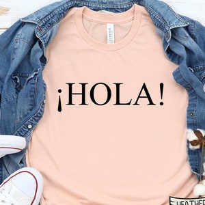 Hello Spanish Shirt, HOLA Shirt, Spanis Hola Shirt, Spanish Tshirt,Hello in Spanish, Hola shirt gift, Teacher gifts,Spanish Teacher Gift,