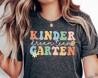 Kindergarten Dream Team Shirt, Teacher Appreciation Gift