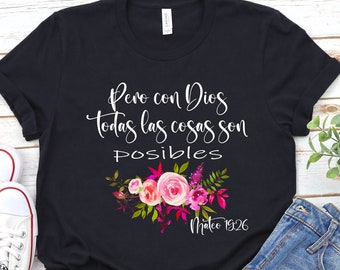 Latina t-shirt Pero con Dios SPANISH Tshirt Christian, Mateo 19:26 Bible Latina Mexican shirts, Religious Spanish Women's T-shirt Gift