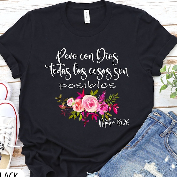 Latina t-shirt Pero con Dios SPANISH Tshirt Christian, Mateo 19:26 Bible Latina Mexican shirts, Religious Spanish Women's T-shirt Gift