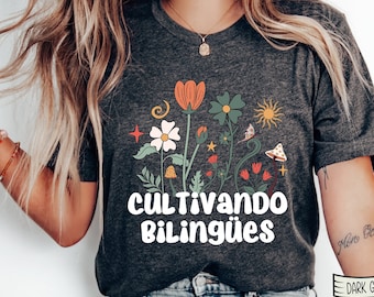 Cultivando Bilingues Shirt, Spanish Teacher Crewneck, Floral Design