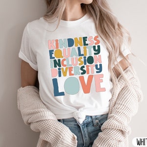 Kindness Equality Inclusion Diversity Love T-Shirt, Teacher Gift