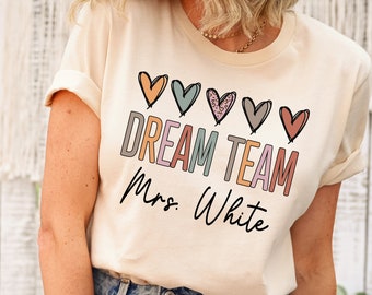 Dream Team Teacher T-Shirt: Personalized Gift, Teacher Appreciation Tee