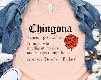 Chingona Definition Unisex Shirt, Latina Power Tee