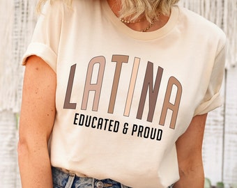 Educated Latina T-Shirt, Latina Power, Mujer Feminist
