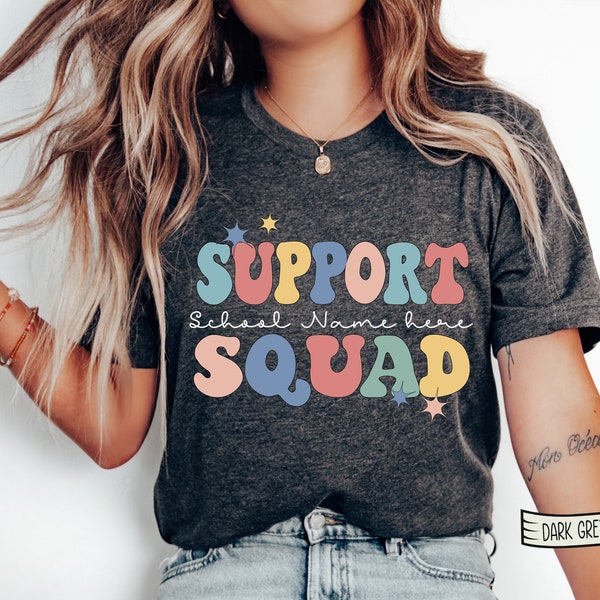 Support Squad Shirt, Support Dream Team Support Squad 2024 Support Teacher T-Shirt, Custom School Name Shirt, School Support Staff Squad