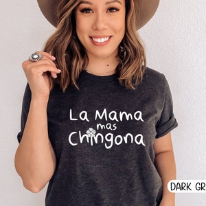 La Mama Mas Chingona T-shirt, Funny Spanish Mom Short Sleeve Unisex T-Shirt, Chingona shirt, Spanish shirt, Latina mama