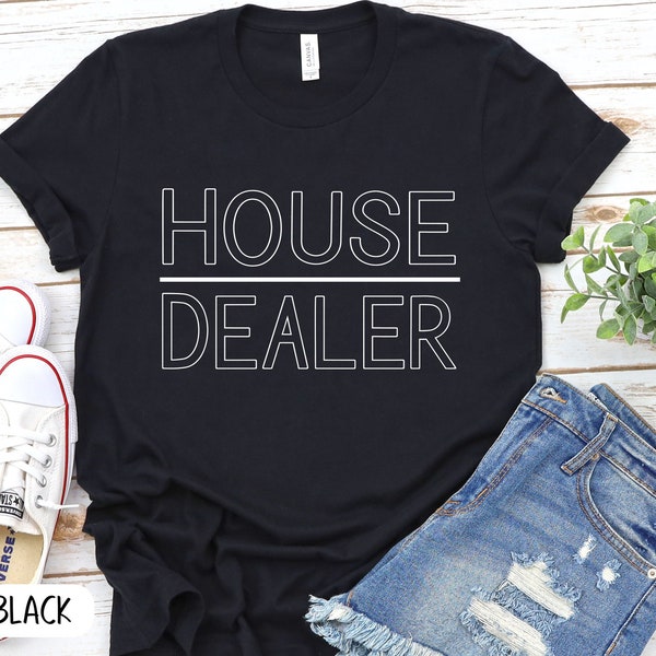 House Dealer Shirt Shirt Real Estate Agent Real Estate Shirt Gift For Real Estate Shirts House owner, Boss babe, broker shirt, House Dealer